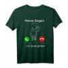 Meine Ziegen rufen an - Lustiges Landwirt Shirt für Ziegenliebhaber, Bauern & Stallbesucher, perfektes Geburtstagsgeschenk