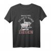 Mir reichts ich gehe zu meinen Ziegen T-Shirt – Lustiges Bauernhof Design für Tierliebhaber, Landwirte & Geburtstagsgeschenk