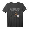 All I Need Is Coffee And My Zwergpinscher T-Shirt – Lustiges Hundeshirt für Hundeliebhaber und Kaffee-Fans, Perfekt als Geschenk